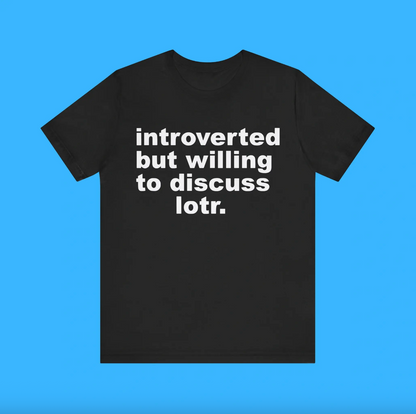 LotR Introverted T-shirts